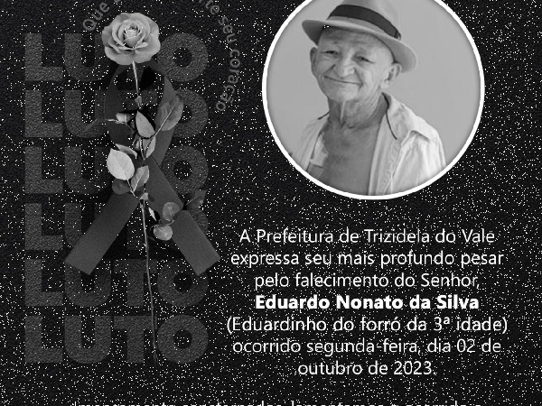 Prefeito Deibson Balé decreta Luto Oficial em Trizidela do Vale pelo falecimento de Eduardinho